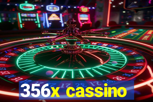 356x cassino